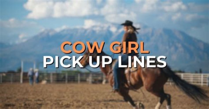 Irresistible Western Pick Up Lines